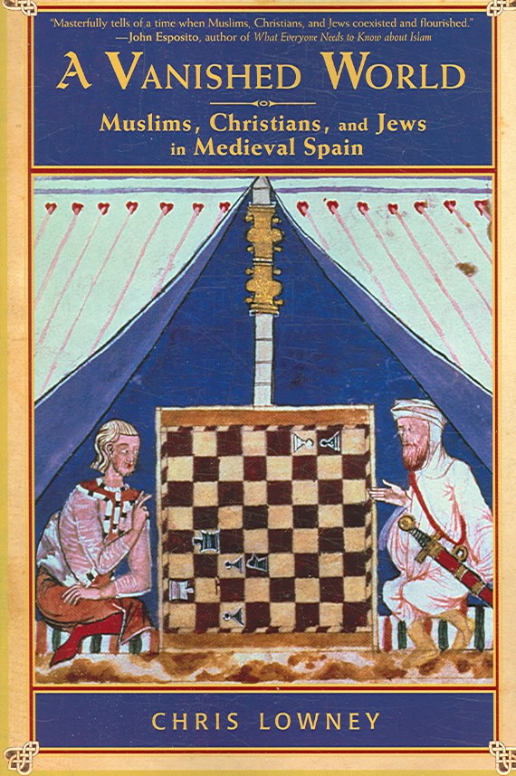 A Vanished World: Medieval Spain’s Golden Age of Enlightenment