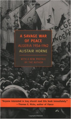 A Savage War of Peace: Algeria 1954–1962