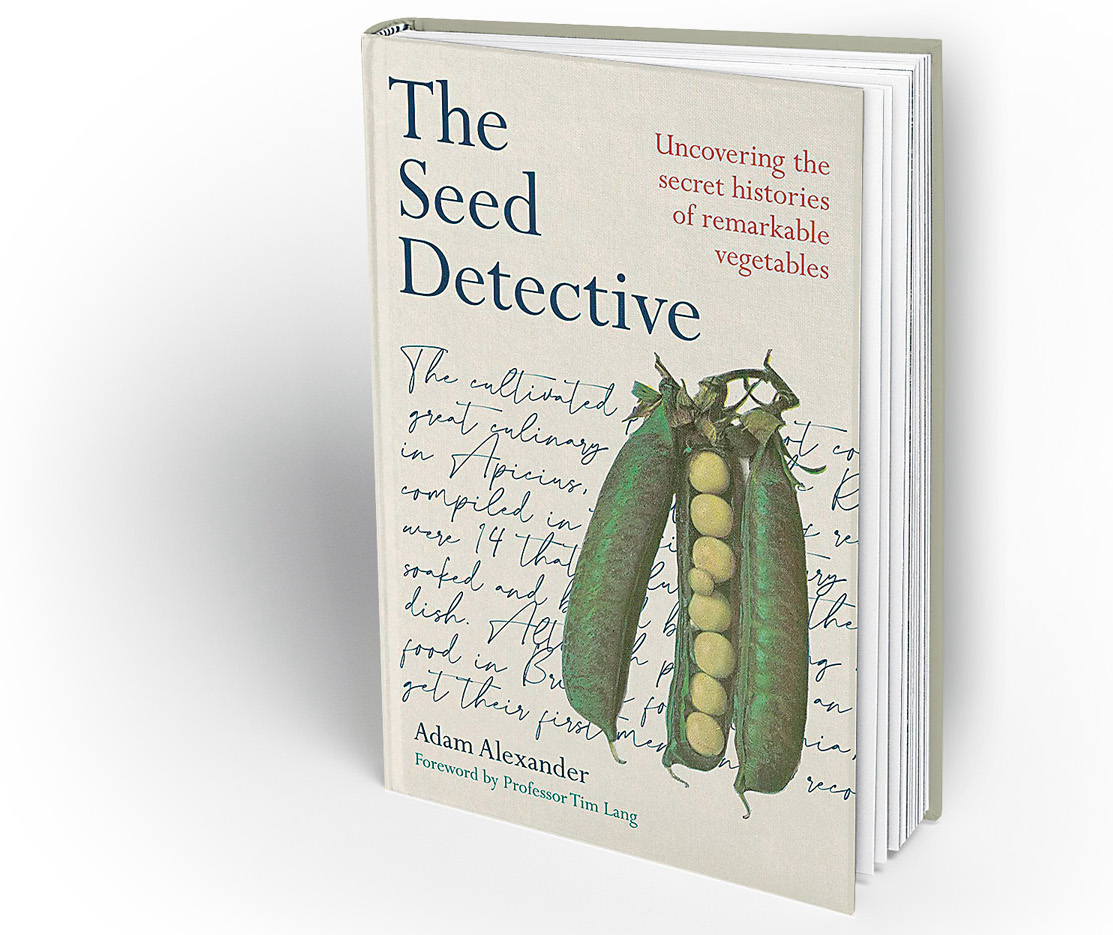 The Seed Detective: Uncovering the Secret Histories of Remarkable Vegetables Beyond