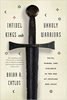 Infidel Kings and Unholy Warriors: Faith, Power, and Violence in the Age of Crusade and Jihad