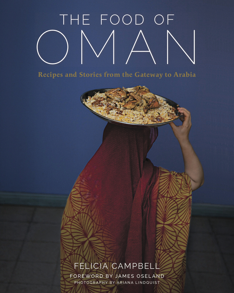 The Food of Oman: Recipes and Stories from the Gateway to Arabia